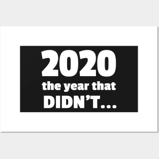 2020, the year that didn't Posters and Art